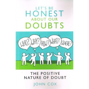 Let's Be Honest About Our Doubts by John Cox
